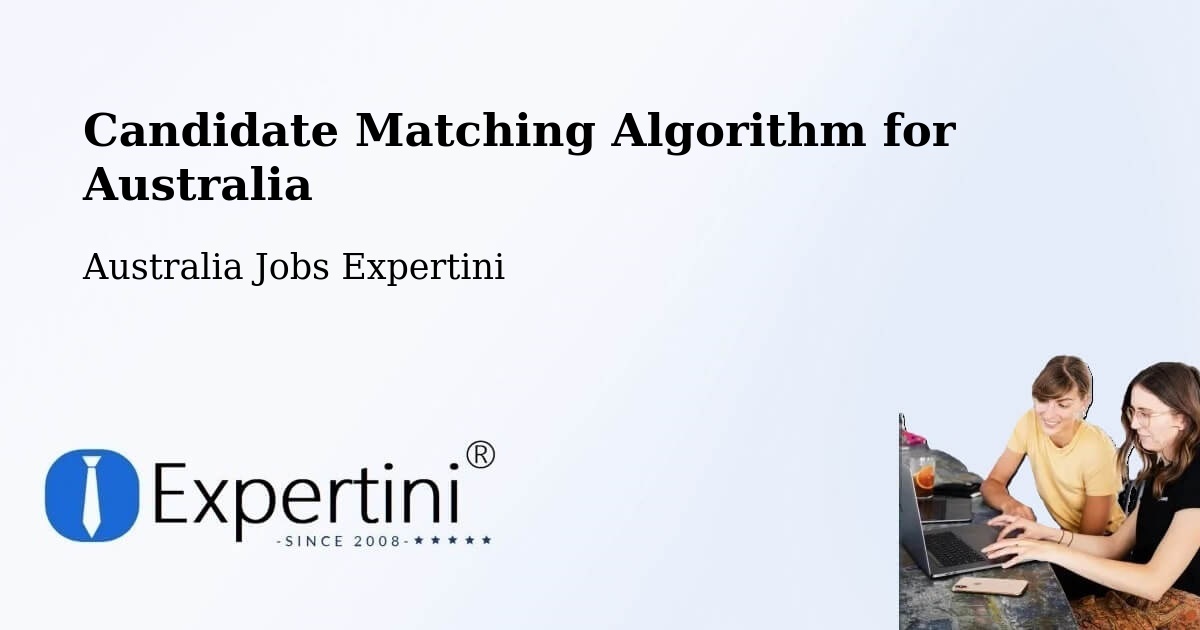 Candidate Matching Algorithm Overview – Newstead - Australia Jobs Expertini